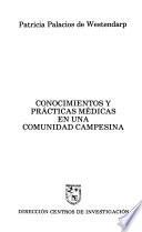 Conocimientos y prácticas médicas en una comunidad campesina