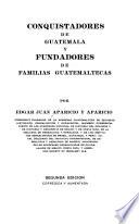 Conquistadores de Guatemala y fundadores de familias guatemaltecas
