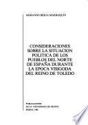 Consideraciones sobre la situación política de los pueblos del norte de España durante la época visigoda del reino de Toledo