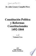 Constitución política y reformas constitucionales: 1492-1844. 1st ed., 1995
