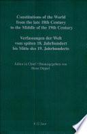 Constitutions of the World from the Late 18th Century to the Middle of the 19th Century