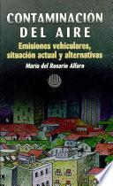 Contaminación Del Aire.emisiones Vehiculares, Situación Actual Y Alternativas