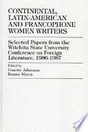 Continental, Latin-American, and Francophone Women Writers: 1984-1985
