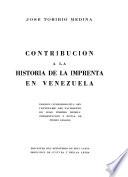 Contribución a la historia de la imprenta en Venezuela