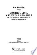 Control civil y fuerzas armadas en las nuevas democracias latinoamericanas