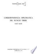 Correspondencia diplomática del nuncio Tiberi, (1827-1834)