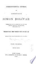 Correspondencia general del libertador Simon Bolívar