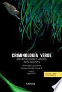 Criminología verde. Criminalidad y daños ecológicos