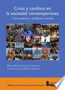 Crisis y cambios en la sociedad contemporánea: comunicación y problemas sociales