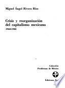 Crisis y reorganización del capitalismo mexicano, 1960-1985