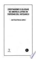 Cristianismo e iglesias de América Latina en vísperas del Vaticano II
