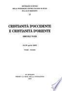 Cristianità d'Occidente e cristianità d'Oriente (secoli VI-XI)