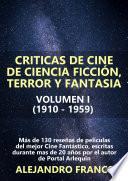 Críticas de cine de Ciencia Ficción, Terror y Fantasía - Volumen I (1910 - 1959)