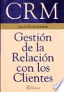 CRM. Gestión de la Relación con Los Clientes