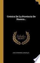 Crónica de la Provincia de Huesca...