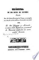 Crónica de los Reyes de Navarra ... corregida en vista de varios códices, é ilustrada con notas por D. José Yanguas y Miranda. [With “Noticias biográficas de D. Carlos.”]