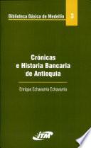 Crónicas e historia bancaria de Antioquia