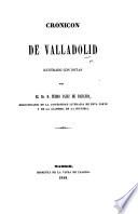 Cronicon de Vallodolid, ilustrado con notas por ... P. Sainz de Baranda