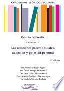 Cuadernos Teóricos Bolonia. Derecho de familia. Cuaderno III. Las relaciones paternofiliales, adopción y potestad parental. 