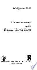 Cuatro lecciones sobre Federico García Lorca