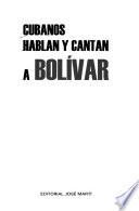 Cubanos hablan y cantan a Bolívar