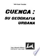 Cuenca, su geografía urbana