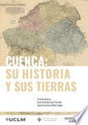 Cuenca, su historia y sus tierras