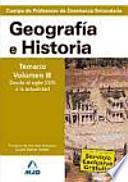 Cuerpo de profesores de enseñanza secundaria. Geografía e historia. Temario. Volumen iii. Desde el siglo xviii a la actualidad