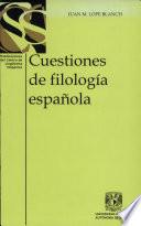 Cuestiones de filología española