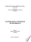 Cultura maya y políticas de desarrollo