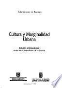 Cultura y marginalidad urbana