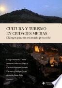 Cultura y turismo en ciudades medias. Diálogos para un escenario postcovid