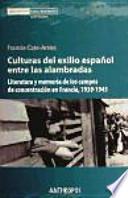 Culturas del exilio español entre las alambradas