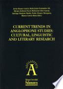 Current trends in anglophone studies: cultural,linguistic and literary research: