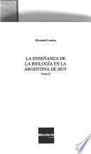 Curriculum presente, ciencia ausente: La enseñanza de la biología en la Argentina de hoy