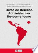 Curso de derecho administrativo iberoamericano