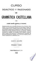 Curso didáctico y razonado de grámatica castellana
