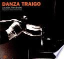 Danza Traigo / I Bring Dance
