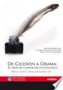 De Cicerón a Obama: El arte de comunicar con eficacia
