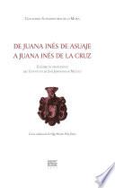 De Juana Inés de Asuaje a Juana Inés de la Cruz