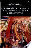 De la poesía y elocuencia de las tribus de América y otros textos