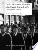 De las luchas estudiantiles a las filas de la revolución. Chiloé y Cautín 1968-1973