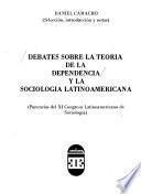 Debates sobre la teoría de la dependencia y la sociología latinoamericana