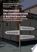 Decisiones en conservación y restauración