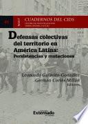 Defensas Colectivas del Territorio en América Latina: persistencias y mutaciones