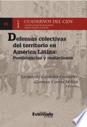 Defensas colectivas del territorio en América Latina: persistencias y mutaciones
