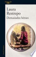 Demasiados héroes / To Many Heroes