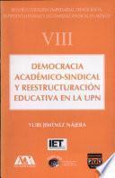 Democracia académico-sindical y reestructuración educativa en la UPN
