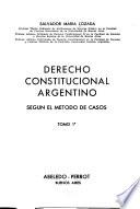 Derecho constitucional argentino segun el metodo de casos