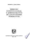 Derecho constitucional y administrativo de las entidades federativas
